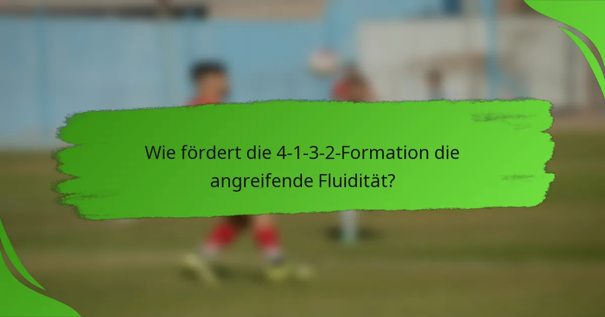 Wie fördert die 4-1-3-2-Formation die angreifende Fluidität?