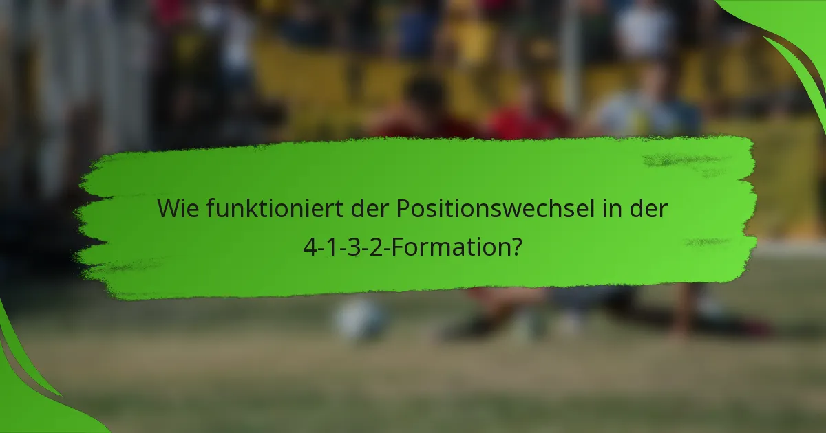 Wie funktioniert der Positionswechsel in der 4-1-3-2-Formation?